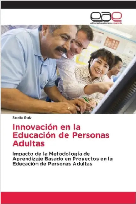 Innovación en la Educación de Personas Adultas by Ruiz, Sonia