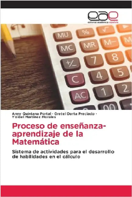 Proceso de enseñanza-aprendizaje de la Matemática by Anny Quintana Portal