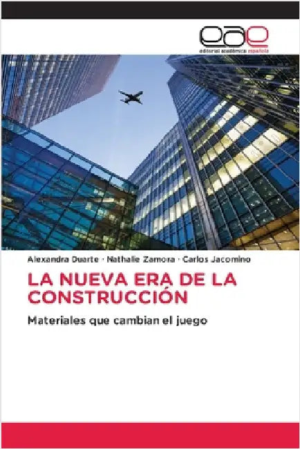 La Nueva Era de la Construcción by Duarte, Alexandra