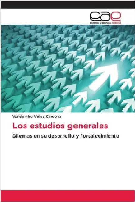 Los estudios generales by Vélez Cardona, Waldemiro