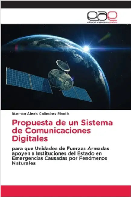 Propuesta de un Sistema de Comunicaciones Digitales by Colindres Pinoth, Norman Alexis