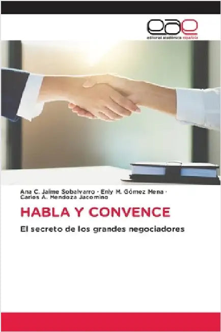 Habla Y Convence by Jaime Sobalvarro, Ana C.