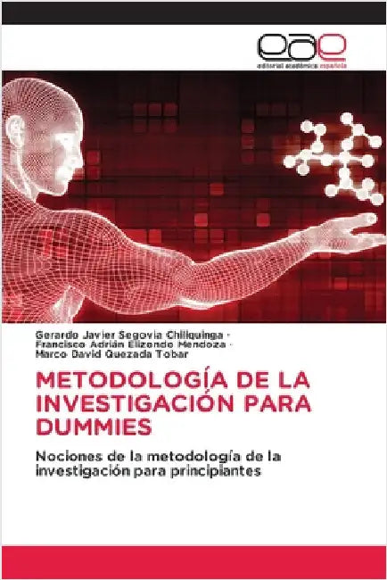 Metodología de la Investigación Para Dummies by Segovia Chiliquinga, Gerardo Javier
