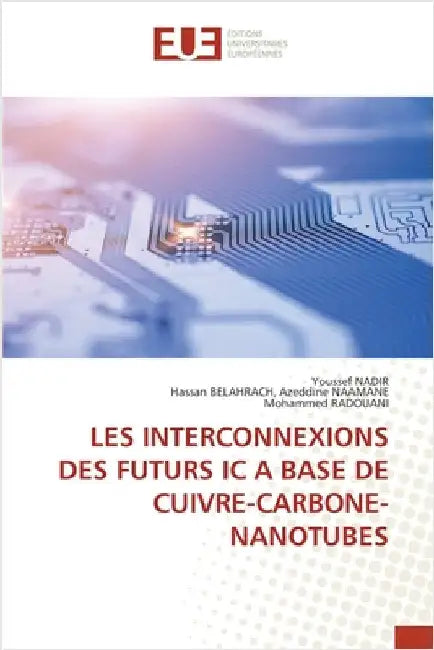 Les Interconnexions Des Futurs IC a Base de Cuivre-Carbone-Nanotubes by Youssef Nadir