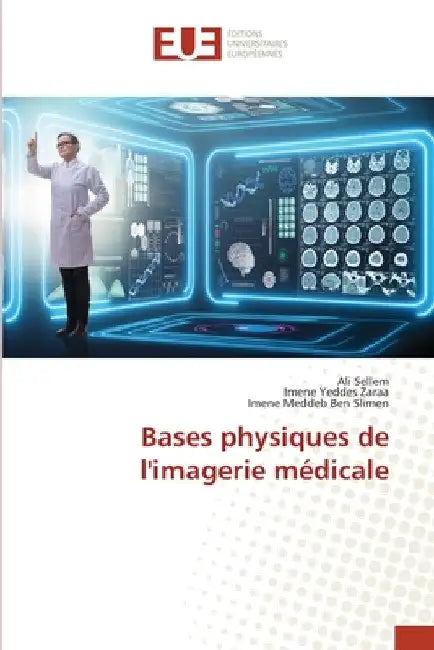 Bases physiques de l'imagerie médicale by Ali Sellem