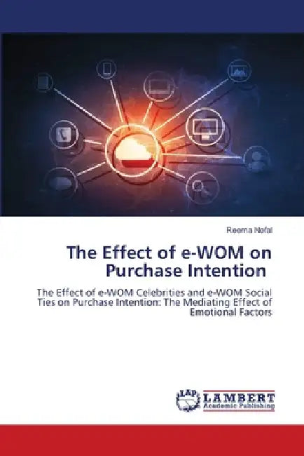 The Effect of e-WOM on Purchase Intention by Reema Nofal