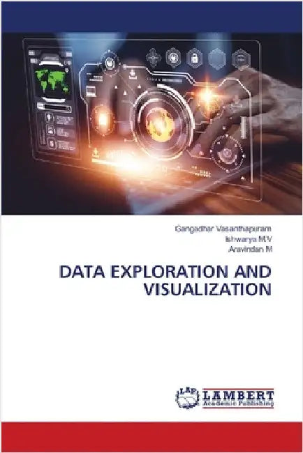 Data Exploration and Visualization by Vasanthapuram, Gangadhar