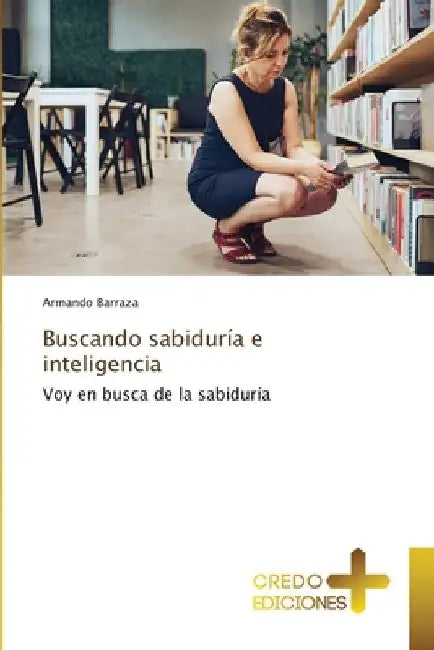 Buscando sabiduría e inteligencia by Armando Barraza