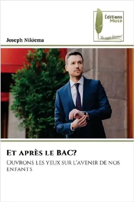 Et après le BAC? by Nikiema, Joseph