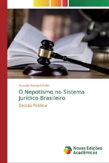O Nepotismo no Sistema Jurídico Brasileiro by Ronaldo Beledelli Pellin