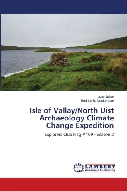Isle Of Vallay North Uist Archaeology Climate Change Expedition by June Julian
