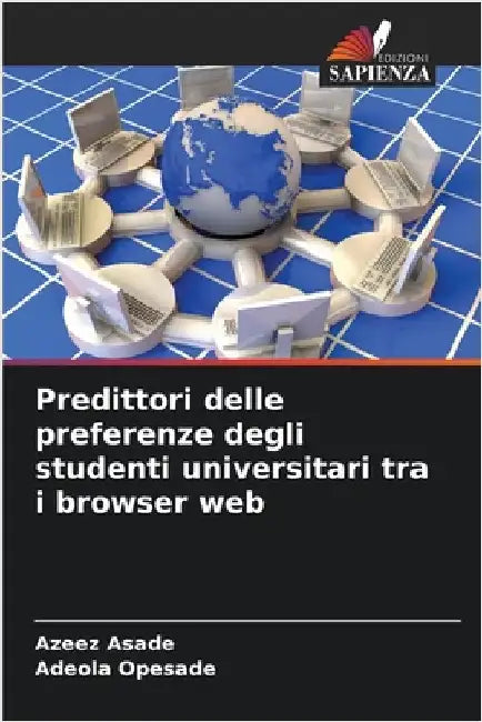Predittori delle preferenze degli studenti universitari tra i browser web by Asade, Azeez