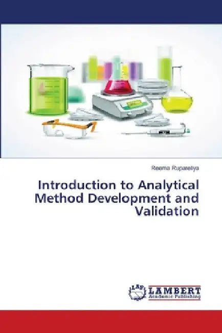 Introduction to Analytical Method Development and Validation by Reema Rupareliya