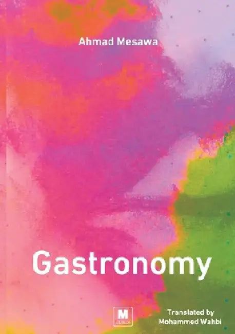 Gastronomy by Ahmad Mesawa, Muhammad Wahby