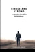 Single and Strong: A Christian's Guide to Independence by Princewill Lagang