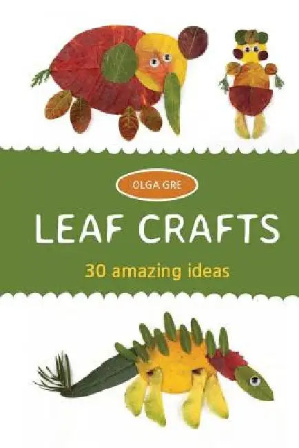 Leaf Crafts by Olga Gre