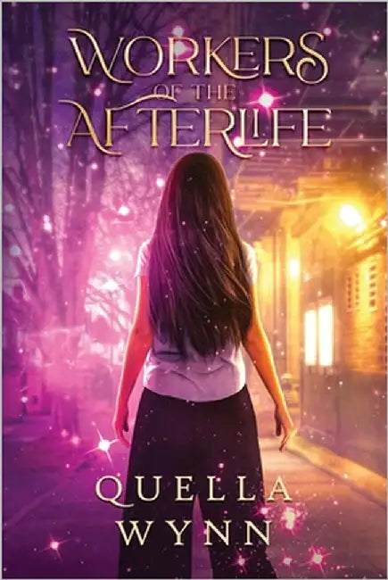 Workers of the Afterlife by Wynn, Quella