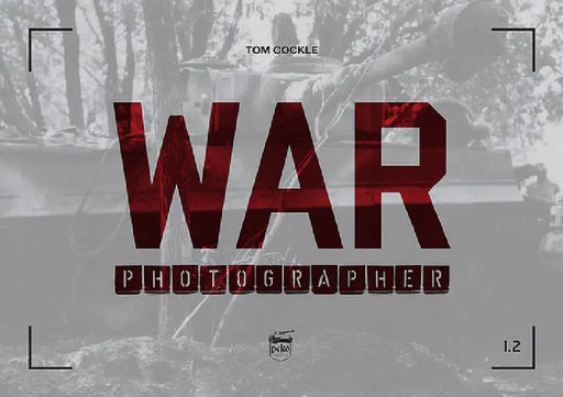 War Photographer 1.2 by Tom Cockle