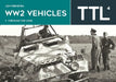 Ww2 Vehicles: Through the Lens Volume 4 by Jon Feenstra