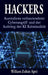 Hackers: Australiens verheerendster Cyberangriff und der Aufstieg der KI Kriminalität by William Zoltán Apró
