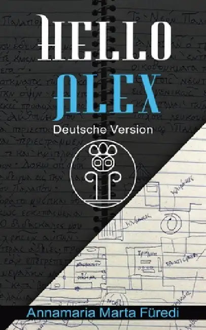 Hello Alex - Deutsche Version by Annamaria Marta Füredi, Tim Fleischer