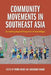 Community Movements in Southeast Asia: An Anthropological Perspective of Assemblages by Ryoko Nishii