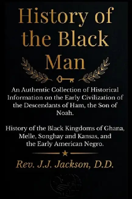 History of the Black Man by D. D. J. J. Jackson