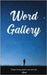 Word Gallery (Prose, Poetry, Poems) by Poetry, Ayrene