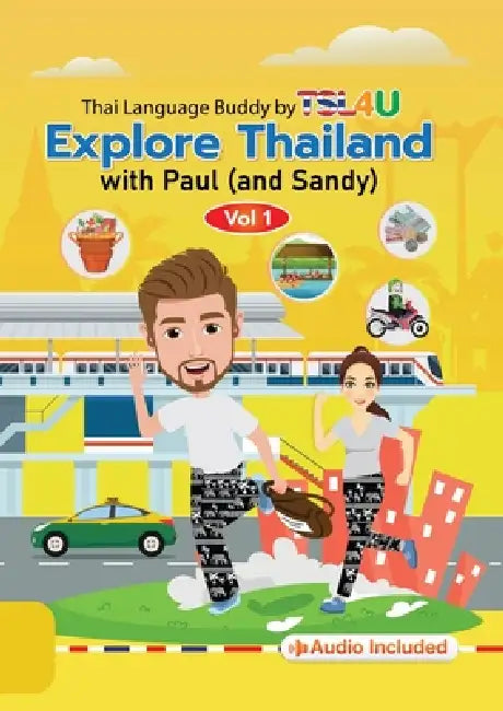 Explore Thailand with Paul (and Sandy) by Thoraporn Thowrungruang, Suyanya Boonchan