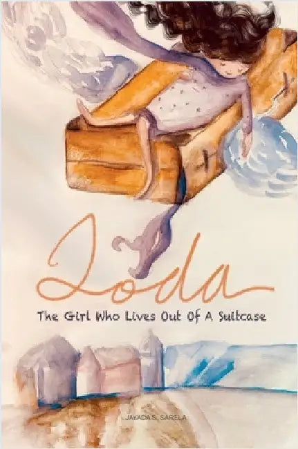 Joda The Girl Who Lives Out Of A Suitcase by Jayada S. Sarela