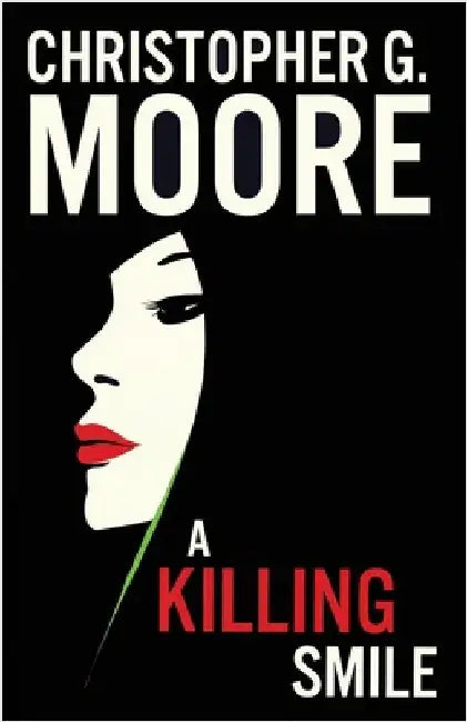 A Killing Smile by Moore, Christopher G.