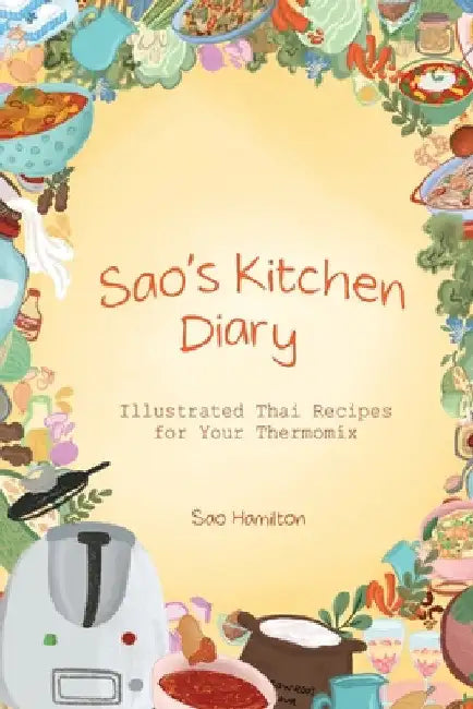 Sao's Kitchen Diary by Sao Hamilton