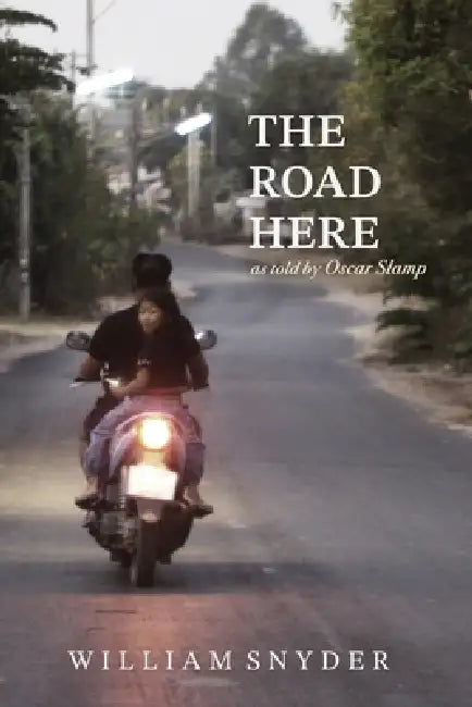The Road Here by William Snyder