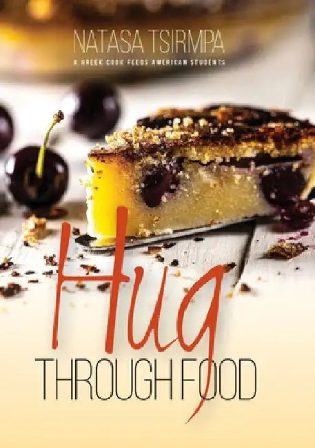 HUG through FOOD: A Greek cook feeds American students by Natasa Tsirmpa