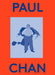 Paul Chan: 2000 Words by Paul Chan, Karen Marta, Massimiliano Gioni