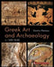 Greek Art and Archaeology c. 1200-30 BC by Ian (Swansea University, UK) Jeffries