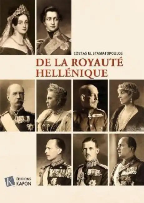 de la Royaute Hellenique by Costas M. Stamatopoulos