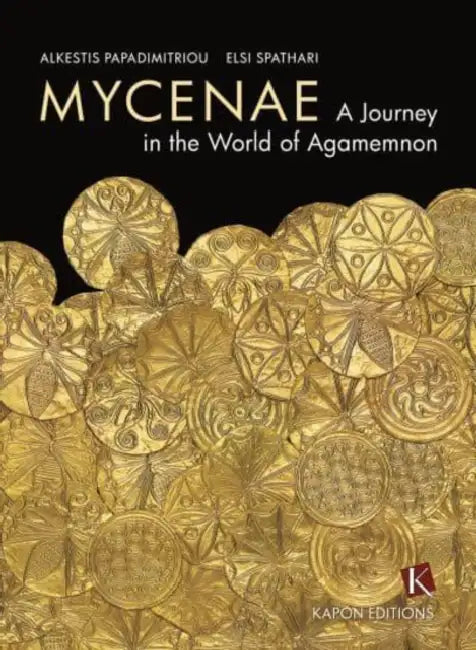 Mycenae (English language edition): A Journey in the World of Agamemnon by Alkestis Papadimitriou