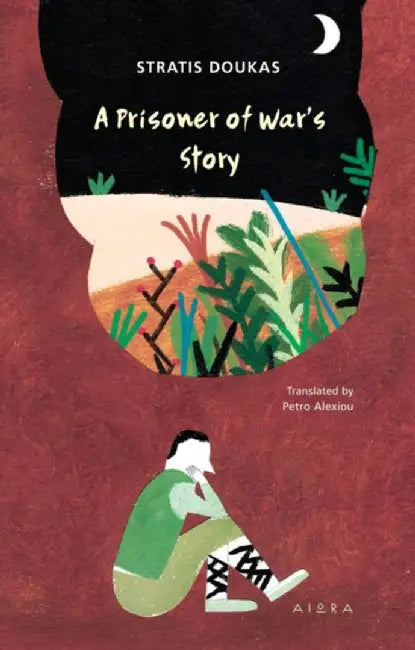 A Prisoner of War's Story by Stratis Doukas