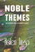 Noble Themes: 43 poems and a short story by Helen Tinga