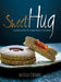 Sweet Hug: Seasonal Desserts from around the World by Natasa Tsirmpa