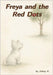 Freya and the Red Dots by Kantouris, John