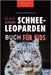 Schneeleoparden Das Große Schneeleopardenbuch für Kids: 100+ erstaunliche Schneeleopard-Fakten, Fotos, Quiz + mehr by Kellett, Jenny