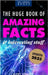 The Huge Book of Amazing Facts and Interesting Stuff 2023: Mind-Blowing Trivia Facts on Science, Music, History + More for Curious Minds by Kellett, Jenny