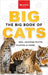 The Big Book of Big Cats: Big Cat Facts: 100+ Amazing Facts About Lions, Tigers, Leopards, Snow Leopards & Jaguars by Kellett, Jenny