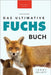 Fuchs Bücher Das Ultimative Fuchs-Buch: 100+ erstaunliche Fakten über Füchse, Fotos, Quiz und BONUS Wortsuche Rätsel by Kellett, Jenny