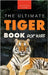Tigers The Ultimate Tiger Book for Kids: 100+ Amazing Tiger Facts, Photos, Quiz & More by Kellett, Jenny