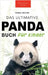 The Ultimate Panda Book for Kids / Panda Bücher Das Ultimative Panda Buch für Kinder: 100+ erstaunliche Fakten über Pandas, Fotos, Quiz und Mehr by Kellett, Jenny