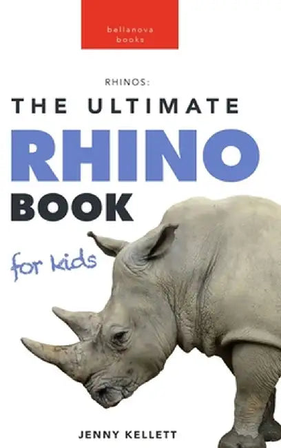 Rhinoceros: 100+ Amazing Rhinoceros Facts, Photos, Quiz + More by Jenny Kellett