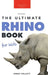 Rhinoceros: 100+ Amazing Rhinoceros Facts, Photos, Quiz + More by Jenny Kellett